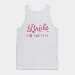 BRIDE HEN PARTAAAY! Hen Night Bachelorette Party - 70's themed Tank Top